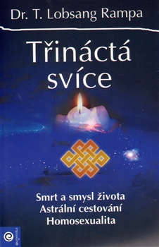 Třináctá svíce - Dr. T. Lobsang Rampa - Kliknutím na obrázek zavřete